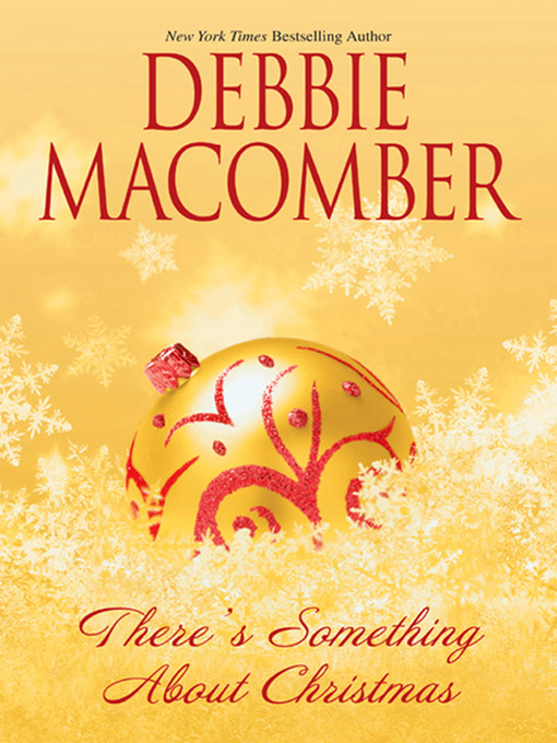 Title details for There's Something About Christmas by Debbie Macomber - Available